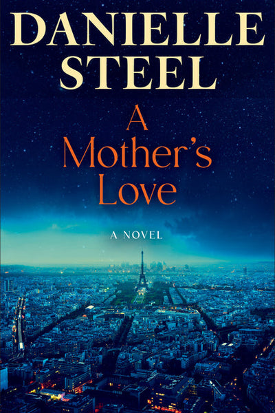 Danielle Steel: A Mother's Love