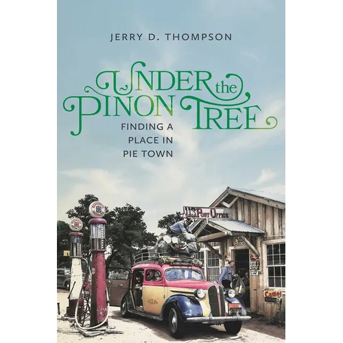 Under the Piñon Tree: Finding a Place in Pie Town - Paperback