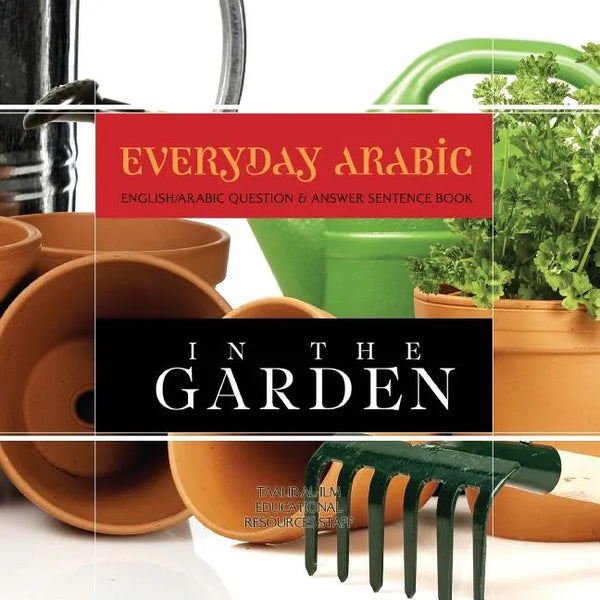 Everyday Arabic: In The Garden: English/Arabic Question & Answer Sentence Book - Paperback