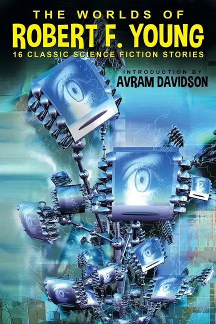 The Worlds of Robert F. Young - Paperback