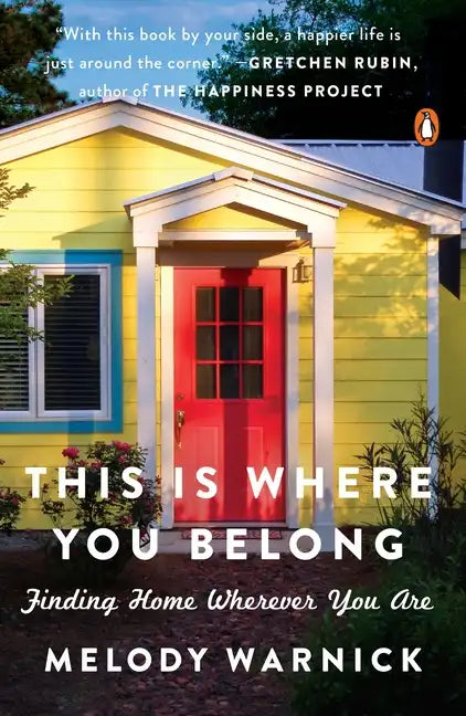 This Is Where You Belong: Finding Home Wherever You Are - Paperback