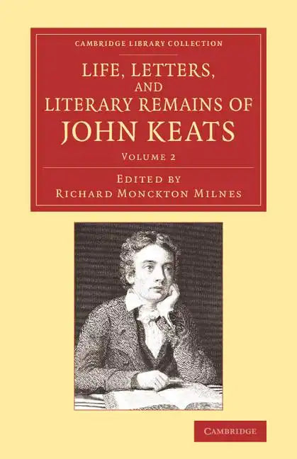 Life, Letters, and Literary Remains of John Keats - Paperback