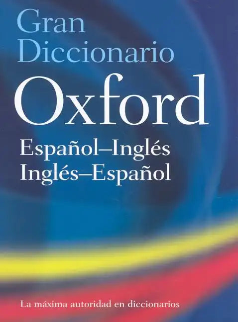 The Oxford Spanish/English Dictionary - Hardcover