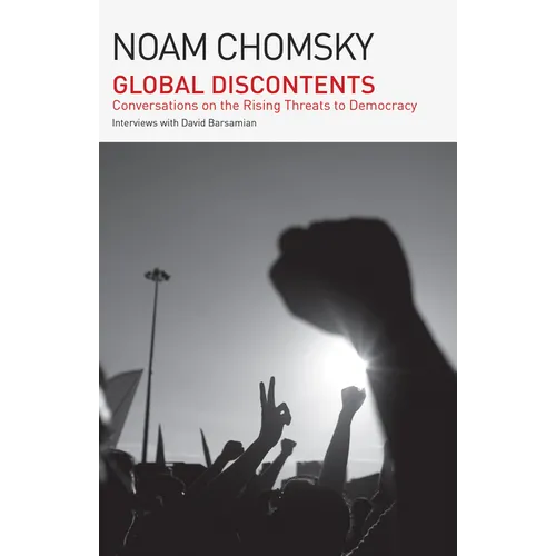 Global Discontents: Conversations on the Rising Threats to Democracy (the American Empire Project) - Hardcover