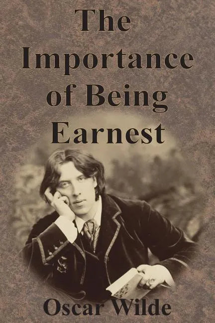 The Importance of Being Earnest - Paperback