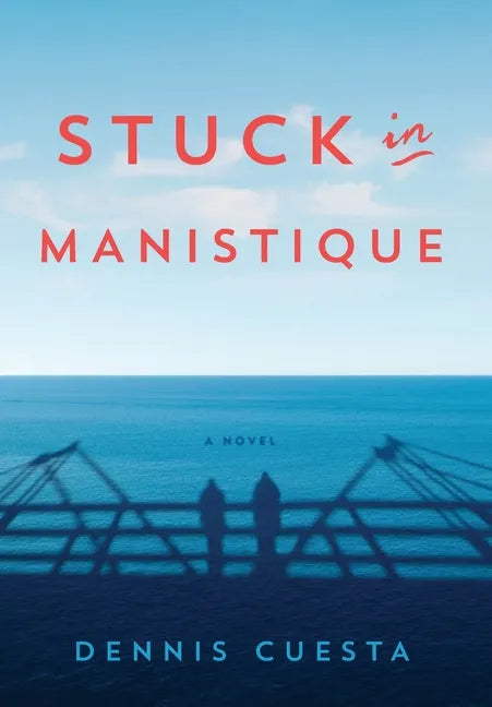 Stuck in Manistique - Hardcover