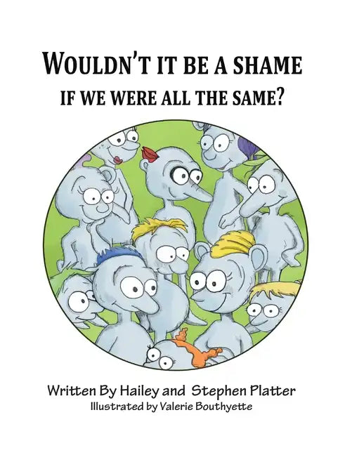 Wouldn't it Be a Shame if We were all the Same? - Paperback