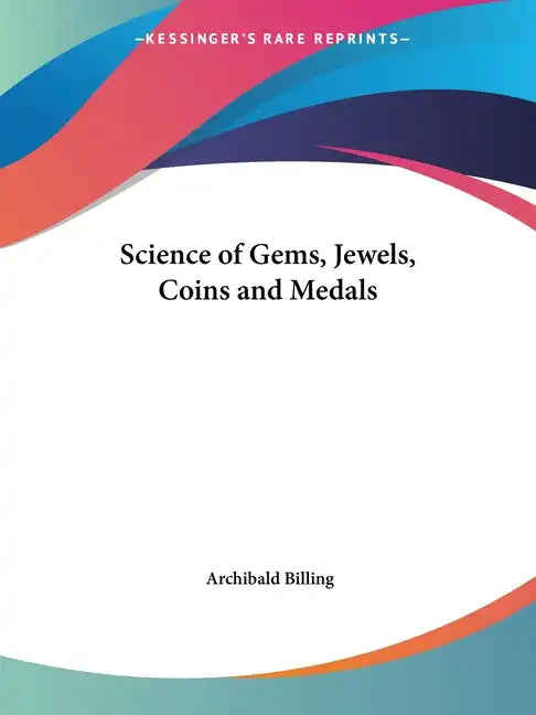 Science of Gems, Jewels, Coins and Medals - Paperback