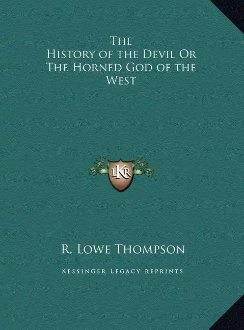 The History of the Devil Or The Horned God of the West - Hardcover