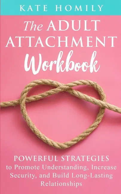 The Adult Attachment Workbook - Paperback
