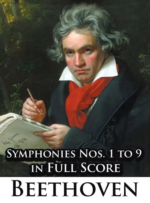 Ludwig Van Beethoven - Symphonies Nos. 1 to 9 in Full Score - Hardcover