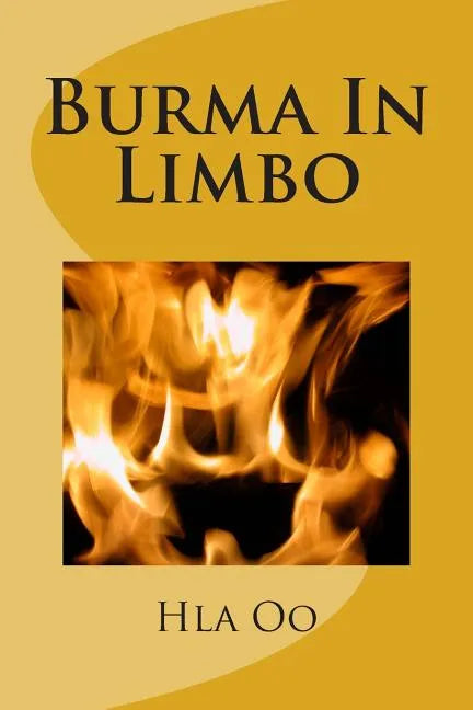 Burma In Limbo: Book One: Rich Colony to Dictatorship - Paperback