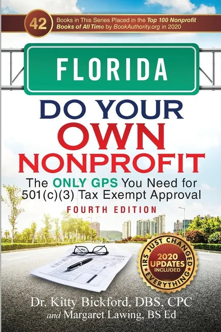 Florida Do Your Own Nonprofit: The Only GPS You Need for 501c3 Tax Exempt Approval - Paperback