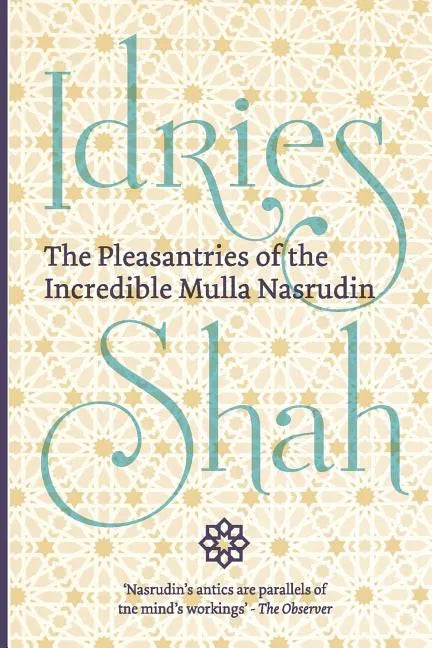 The Pleasantries of the Incredible Mulla Nasrudin (Pocket Edition) - Paperback