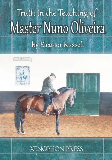 Truth in the Teaching of Master Nuno Oliveira - Paperback
