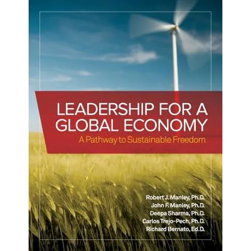 Leadership for a Global Economy: A Pathway to Sustainable Freedom - Paperback
