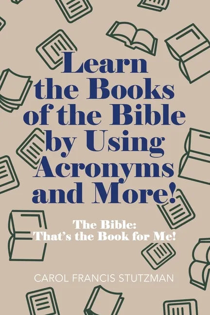 Learn the Books of the Bible by Using Acronyms and More!: The Bible: That's the Book for Me! - Paperback