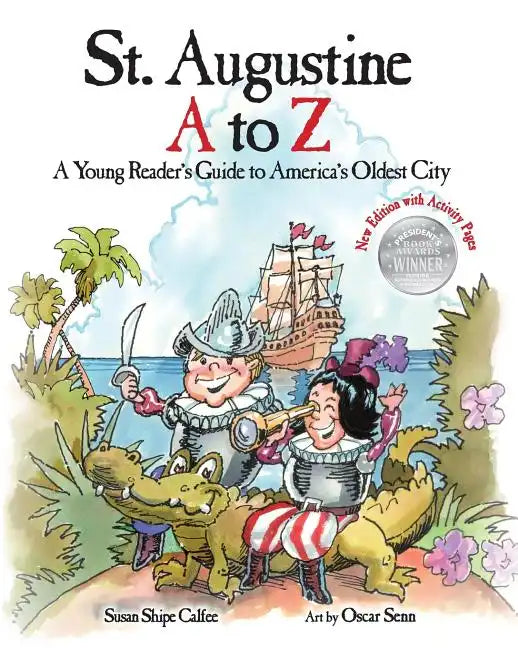 St. Augustine A to Z: A Young Reader's Guide to America's Oldest City - Paperback