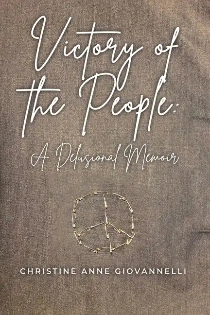 Victory of the People: A Delusional Memoir - Paperback