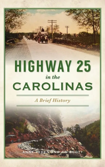 Highway 25 in the Carolinas: A Brief History - Hardcover
