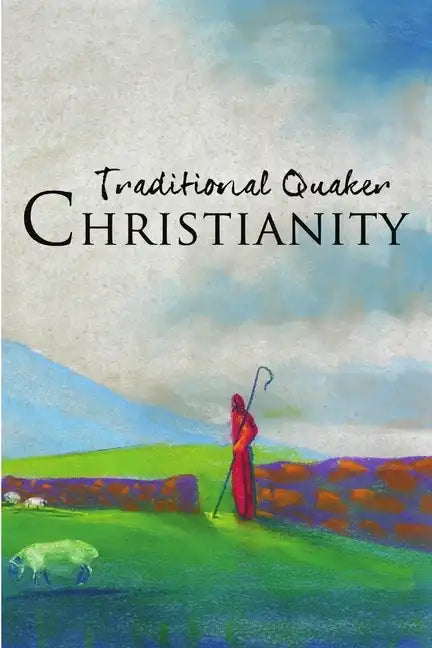 Traditional Quaker Christianity - Paperback