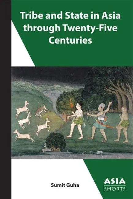 Tribe and State in Asia Through Twenty-Five Centuries - Paperback