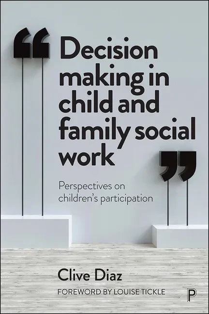 Decision Making in Child and Family Social Work: Perspectives on Children's Participation - Paperback