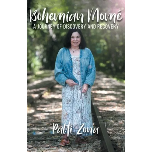 Bohemian Momé: A Journey of Discovery and Recovery - Paperback