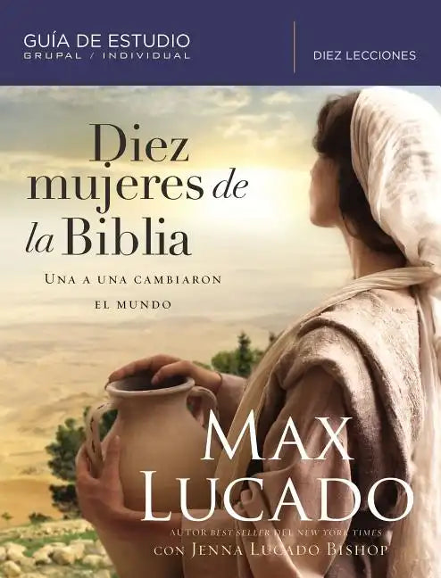 Diez Mujeres de la Biblia: Una a Una Cambiaron El Mundo - Paperback