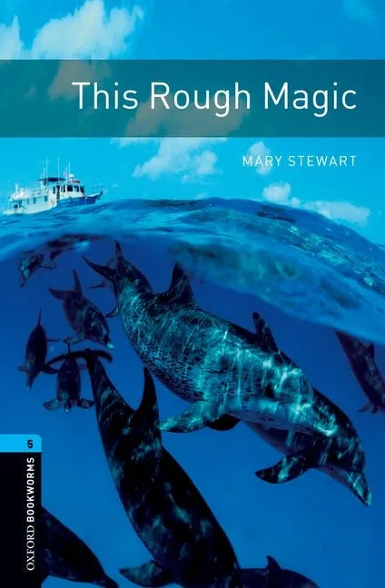 Oxford Bookworms Library: Level 5: : This Rough Magic - Paperback