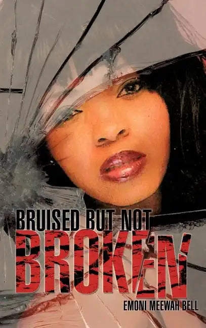 Bruised But Not Broken - Hardcover