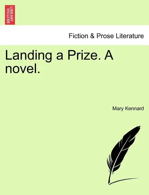 Landing a Prize. a Novel. - Paperback