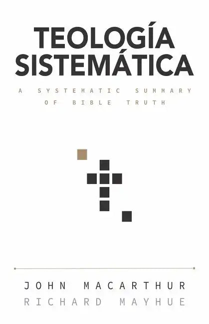 Teología Sistemática: Un Estudio Profundo de la Doctrina Bíblica - Hardcover