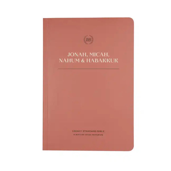 Lsb Scripture Study Notebook: Jonah, Micah, Nahum & Habakkuk: Legacy Standard Bible - Paperback