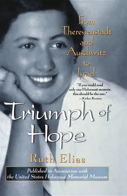 Triumph of Hope: From Theresienstadt and Auschwitz to Israel - Paperback
