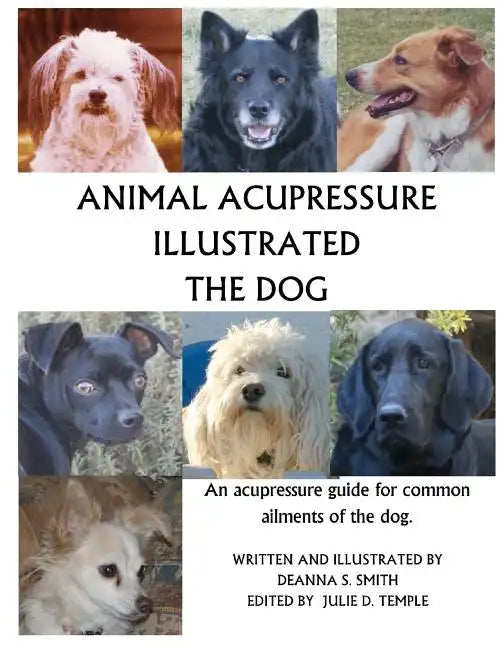 Animal Acupressure Illustrated The Dog - Paperback