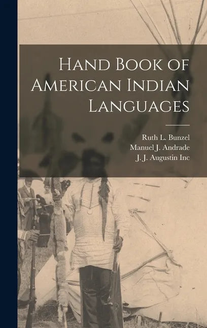Hand Book of American Indian Languages - Hardcover