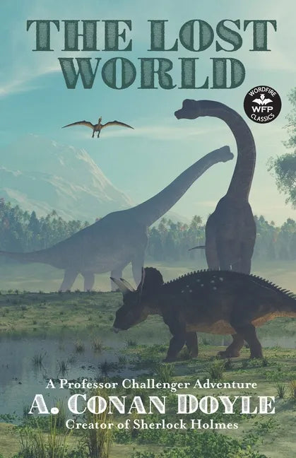 The Lost World: A Professor Challenger Adventure - Paperback