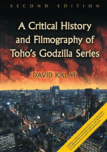 A Critical History and Filmography of Toho's Godzilla Series, 2d ed. - Paperback