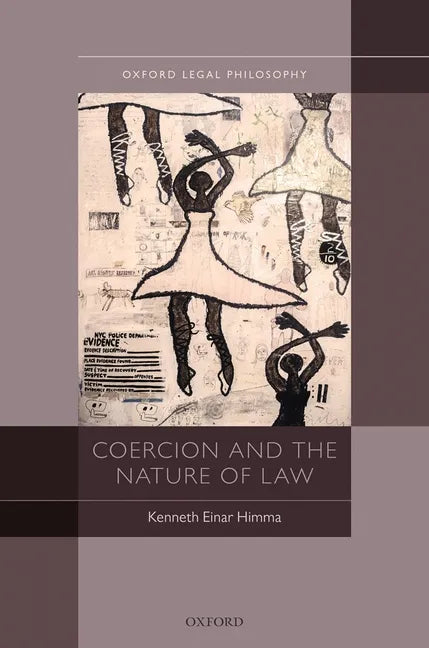 Coercion & the Nature of Law Olph C - Hardcover