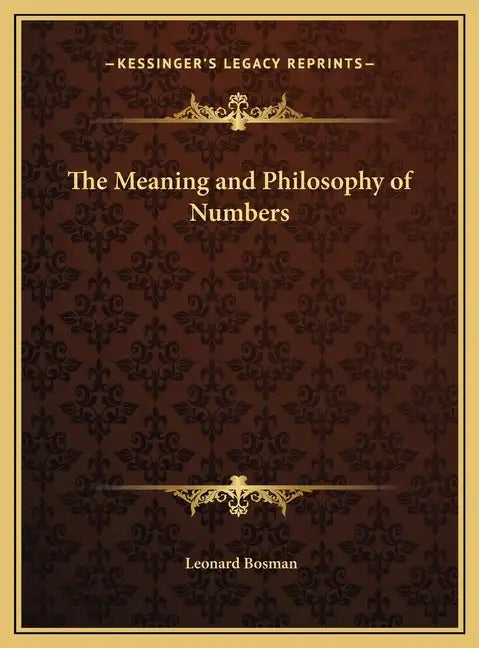 The Meaning and Philosophy of Numbers - Hardcover