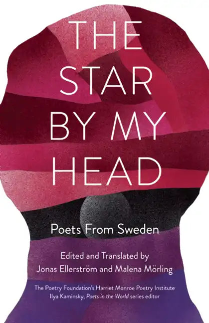 The Star by My Head: Poets from Sweden - Paperback