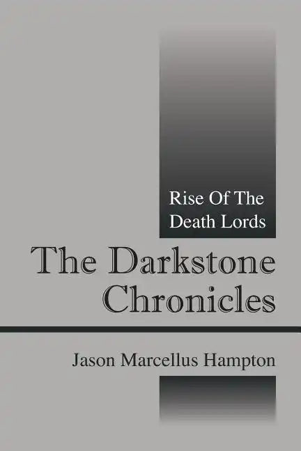 The Darkstone Chronicles: Rise of the Death Lords - Paperback