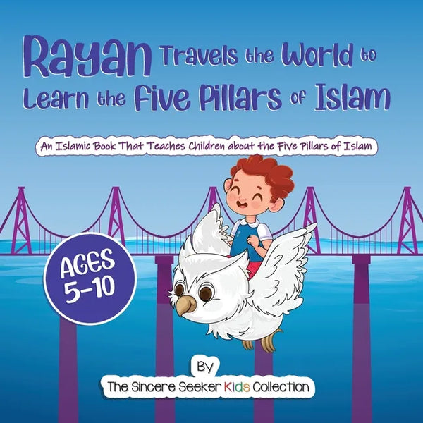 Rayan's Adventure Learning the Five Pillars of Islam: An Islamic Book Teaching Children about the Five Pillars of Islam - Paperback