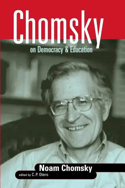 Chomsky on Democracy & Education - Paperback