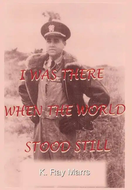 I Was There When the World Stood Still - Hardcover