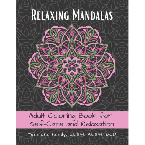 Relaxing Mandalas: Adult Coloring Book for Self-Care and Relaxation - Paperback