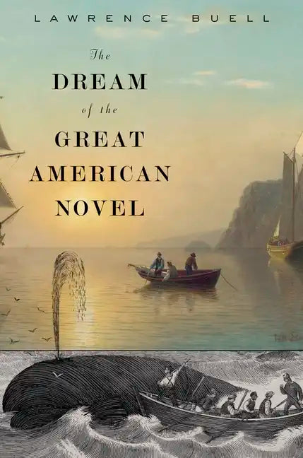 The Dream of the Great American Novel - Paperback