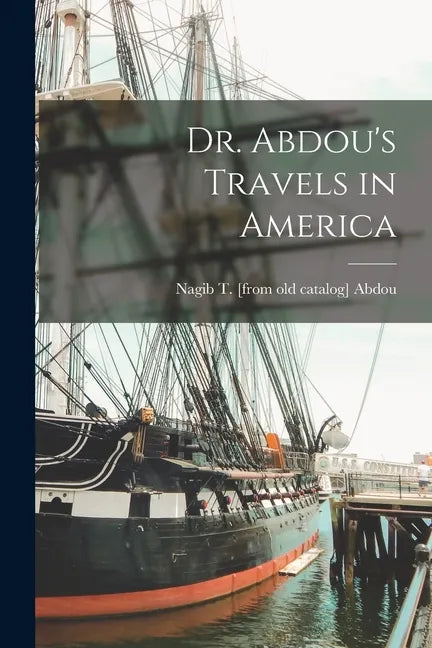 Dr. Abdou's Travels in America - Paperback