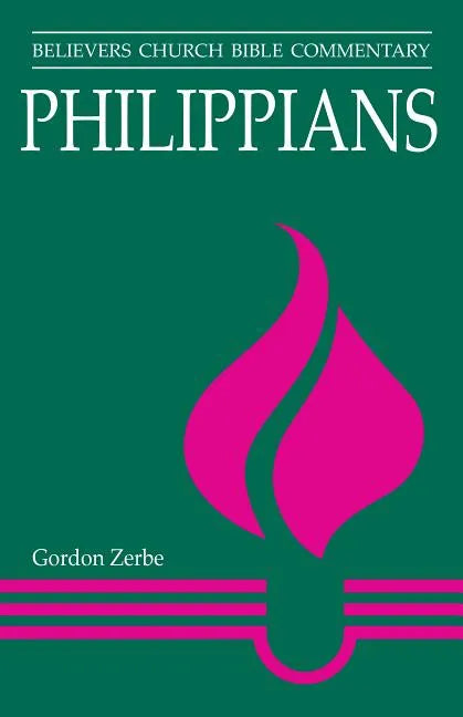 Philippians: Believers Church Bible Commentary - Paperback